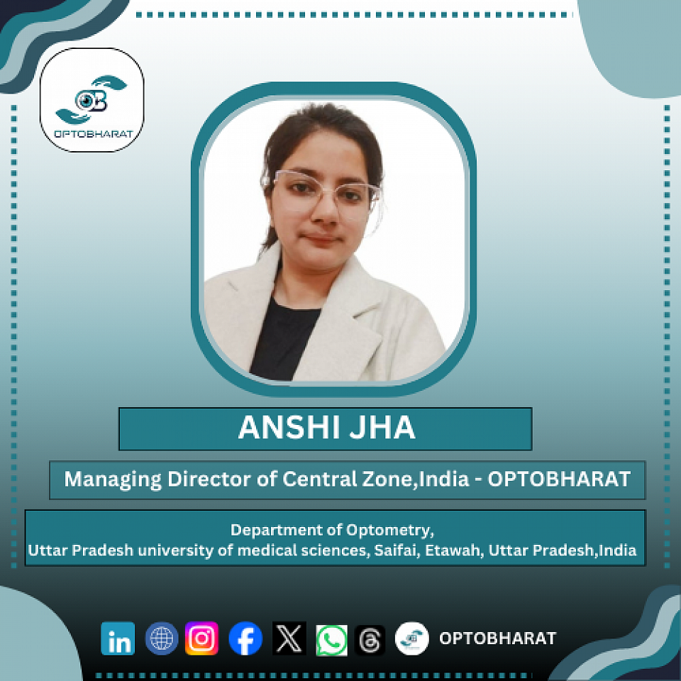 ANSHI JHA - MANAGING DIRECTOR OF CENTRAL ZONE,INDIA - OPTOBHARAT